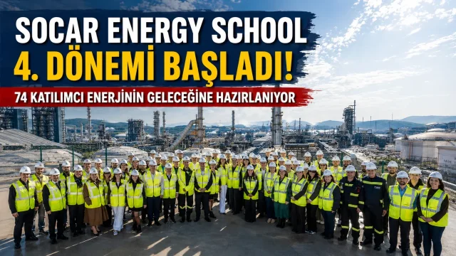 SOCAR Energy School’da 4. Dönem Başladı: Enerji Sektörünün Geleceği Aliağa’da Şekilleniyor